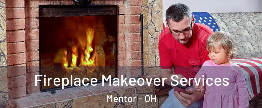  Fireplace Makeover Services Mentor - OH