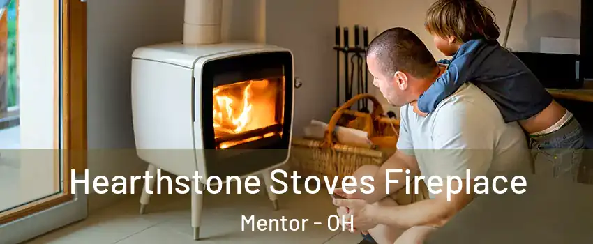  Hearthstone Stoves Fireplace Mentor - OH