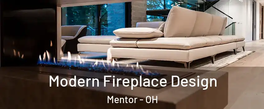  Modern Fireplace Design Mentor - OH
