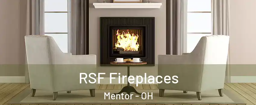  RSF Fireplaces Mentor - OH